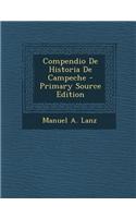 Compendio de Historia de Campeche - Primary Source Edition