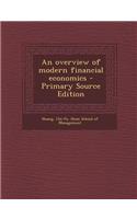 An Overview of Modern Financial Economics