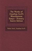 The Works of Jonathan Swift: Miscellaneous Essays
