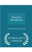 Esoteric Buddhism - Scholar's Choice Edition