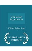 Christian Mysticism - Scholar's Choice Edition