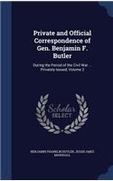 Private and Official Correspondence of Gen. Benjamin F. Butler: During the Period of the Civil War ... Privately Issued, Volume 2