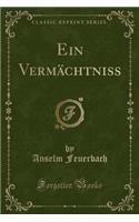 Ein Vermächtniss (Classic Reprint): (German)