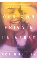 Our Own Private Universe