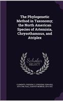 The Phylogenetic Method in Taxonomy; the North American Species of Artemisia, Chrysothamnus, and Atriplex