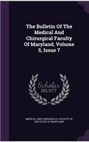 The Bulletin of the Medical and Chirurgical Faculty of Maryland, Volume 5, Issue 7