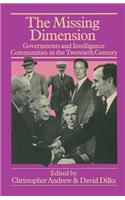 The Missing Dimension: Governments and Intelligence Communities in the Twentieth Century