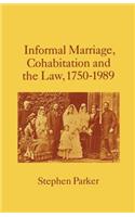 Informal Marriage, Cohabitation and the Law 1750-1989