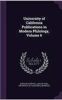 University of California Publications in Modern Philology, Volume 6