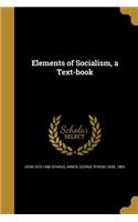 Elements of Socialism, a Text-book