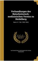 Verhandlungen des Naturhistorisch-medizinischen Vereins zu Heidelberg; Band n.F.: 7.Bd. (1902-1904)