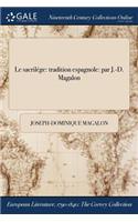 Le Sacrilege: Tradition Espagnole: Par J.-D. Magalon