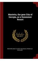 Marietta, the Gem City of Georgia, as a Summmer Resort
