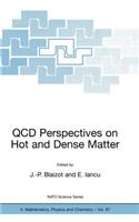 QCD Perspectives on Hot and Dense Matter