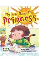 My Real Name IS Princess: (Engage Literacy: Engage Literacy Turquoise)