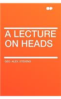 A Lecture on Heads
