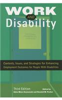 Work and Disability: Contexts, Issues, and Strategies for Enhancing Employment Outcomes for People with Disabilities