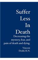 Suffer Less In Death