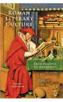 Roman Literary Culture from Plautus to Macrobius