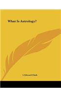 What Is Astrology?