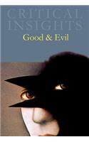 Critical Insights: Good & Evil