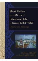 Short Fiction as a Mirror of Palestinian Life in Israel, 1944-1967