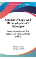 Outlines Of Logic And Of Encyclopedia Of Philosophy