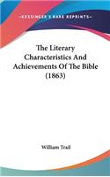 The Literary Characteristics And Achievements Of The Bible (1863)