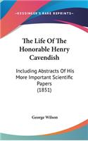 The Life Of The Honorable Henry Cavendish