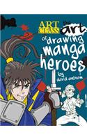 The Art of Drawing Manga Heroes
