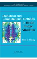 Statistical and Computational Methods in Brain Image Analysis