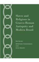 Slaves and Religions in Graeco-Roman Antiquity and Modern Brazil