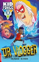EDGE: Kid Force 3: Dr Vlogger