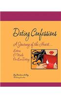 Dating Confessions: A Journey of the Heart... Letters, E-Mails, On-Line Dating
