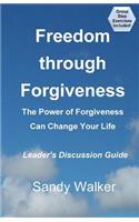 Freedom through Forgiveness - Leader's Discussion Guide