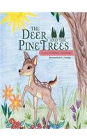 The Deer and the Pine Trees
