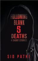 Following Blank 5 Deaths