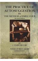 The Practice of Autosuggestion By The Method of Emile Coue