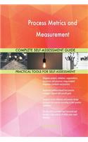Process Metrics and Measurement Complete Self-Assessment Guide