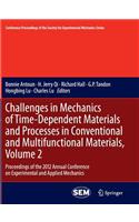 Challenges in Mechanics of Time-Dependent Materials and Processes in Conventional and Multifunctional Materials, Volume 2