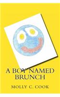 A Boy Named Brunch