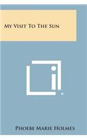 My Visit to the Sun