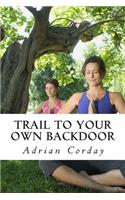 Trail to Your Own Backdoor