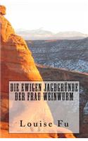 Die Ewigen Jagdgründe der Frau Weinwurm