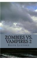 Zombie Vs. Vampires 2