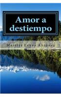 Amor a Destiempo: Los SueÃ±os Que Habito: Los SueÃ±os Que Habito