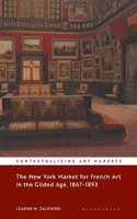 New York Market for French Art in the Gilded Age, 1867-1893