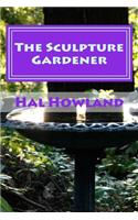 The Sculpture Gardener: Short Fiction
