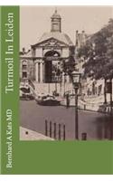 Turmoil In Leiden