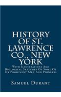 History of St. Lawrence Co., New York: With Illustrations and Biological Sketches of Some of Its Prominent Men and Pioneers: With Illustrations and Biological Sketches of Some of Its Prominent Men and Pioneers